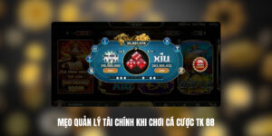 Mẹo Quản Lý Tài Chính Khi Chơi Cá Cược TK 88